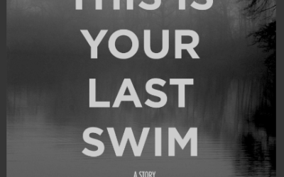 This is Your Last Swim